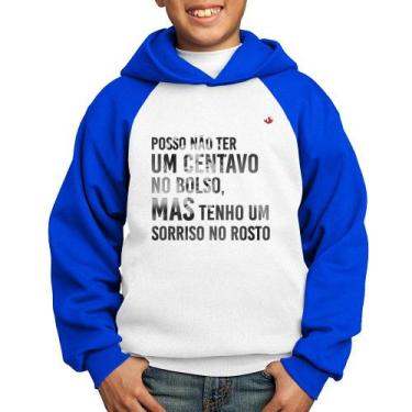 Imagem de Moletom Infantil Posso não ter um centavo no bolso, mas tenho um sorri
