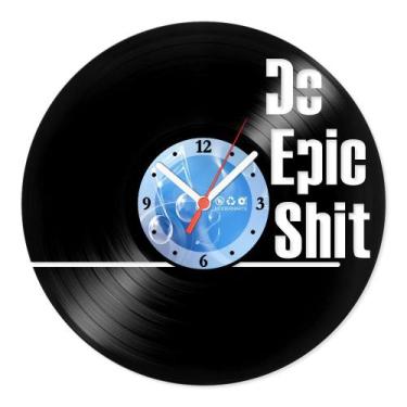 Imagem de Relógio De Parede Disco Vinil Diversos - Do Epic Shit - VDI-062 - Mode