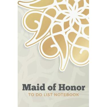 Imagem de Maid of Honor To Do List Notebook: White Gold Mandala on Gray - Decorative Art Theme/Checklist Planner/Event Planning Journal/Wedding Gift For Maid of Honor from Bride/Cute Card Alternative