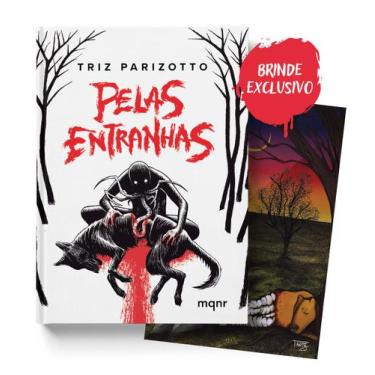 Imagem de Livro - Pelas Entranhas + Brinde