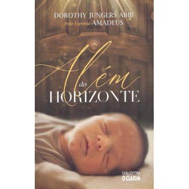 Imagem de Além do Horizonte - Romance Mediúnico - O CLARIM