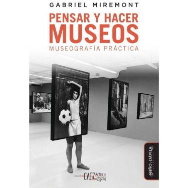 Imagem de Pensar y hacer los museos - Espanhol