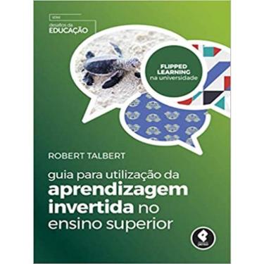 Imagem de Guia Para Utilização Da Aprendizagem Invertida No Ensino Superior