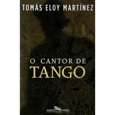 Imagem de Livro - O Cantor de Tango - Tomás Eloy Martínez