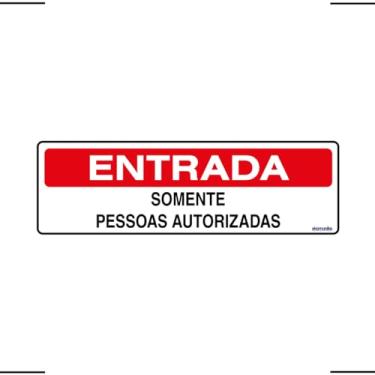 Imagem de Acesso Placa De Sinalização Entrada Somente Pessoas Autorizadas 30x10 Ekomunike - S-234
