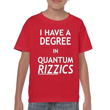 Imagem de Camiseta juvenil I Have a Degree in Quantum Rizzics Charisma Pun Meme Flirting Smooth Talker Dating Confidence Kids, Vermelho, G