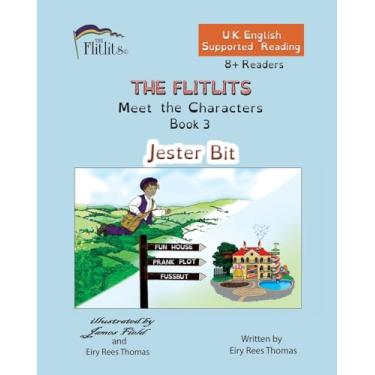 Imagem de THE FLITLITS, Meet the Characters, Book 3, Jester Bit, 8+Readers, U.K. English, Supported Reading: Read, Laugh and Learn