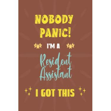Imagem de Nobody Panic Resident Assistant Got This: College Ruled Notebook with Blank Pages / 6x9 inches / 129 pages