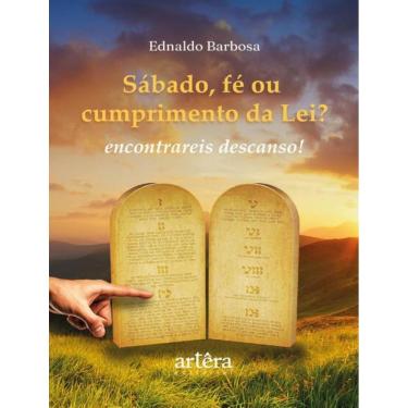Imagem de Sabado, Fe Ou Cumprimento Da Lei?
