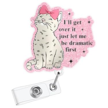 Imagem de Carretel de crachá de gato fofo, I'll Get Over It Just Let Me Be Dramatic First Badge Holder com clipe para enfermeira, médico, estudantes, professores, colegas de trabalho, acessório de trabalho de