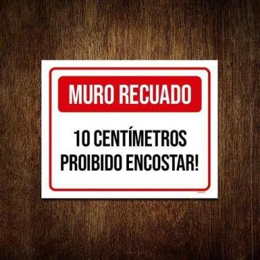 Imagem de Placa Muro Recuado 10 Cm Proibido Encostar 27X35 - Sinalizo