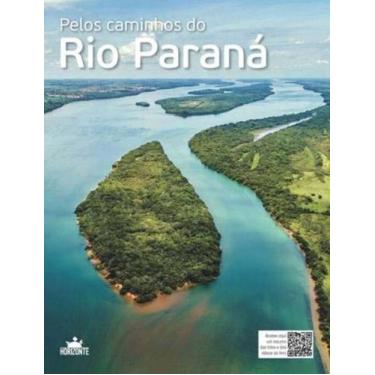 Imagem de Pelos caminhos do rio parana - EDITORA HORIZONTE