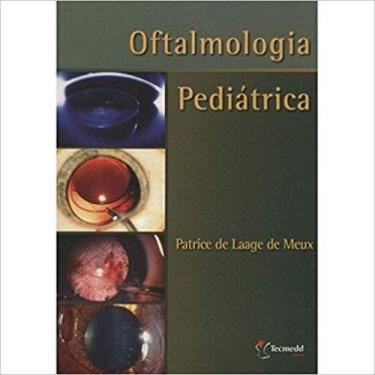 Imagem de Oftalmologia Pediátrica Patrice Laage de Meux - Novo Conceito