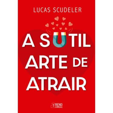 Imagem de Livro - A sutil arte de atrair