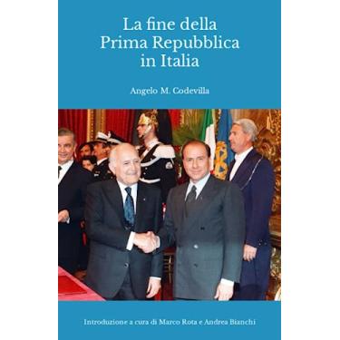 Imagem de La fine della Prima Repubblica in Italia: Introduzione a cura di Marco Rota e Andrea Bianchi