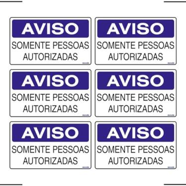 Imagem de Combo 6 Placas De Sinalização Aviso Somente Pessoas Autorizadas 25x15 Ekomunike - S-215/1 F9e