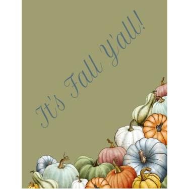 Imagem de Fall Themed Journal: Fall themed journal. 150 8.5inx11in lined paper with date line. Fall is on the way, for most of us that means lots of things to ... all the festivities. Plus it's really cute!