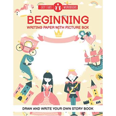 Imagem de Beginning Writing Paper With Picture Box | Draw And Write Your Own Story Book: 4 Line Notebook For Kids