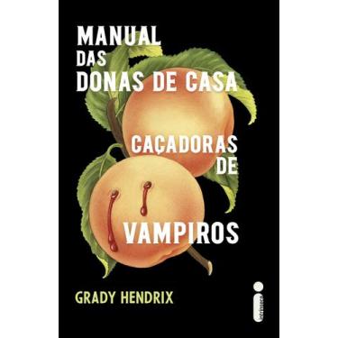 Imagem de Livro - Manual das donas de casa caçadoras de vampiros