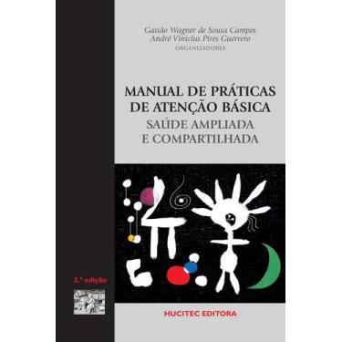 Imagem de Livro - Manual de práticas de atenção básica: Saúde ampliada e compart
