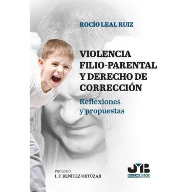 Imagem de Violencia filio-parental y derecho de corrección de padres y madres  - Espanhol