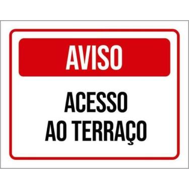 Imagem de Kit 10 Placas De Sinalização - Aviso Acesso Ao Terraço - Sinalizo
