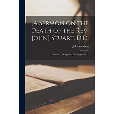 Imagem de [A Sermon on the Death of the Rev. John] Stuart, D.D. [microform]: Preached at Kingston, 25th August, 1811