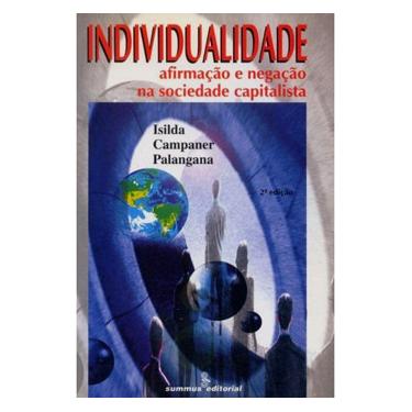 Imagem de Livro - Individualidade: Afirmação e Negação na Sociedade Capitalista - Isilda Campaner Palangana 