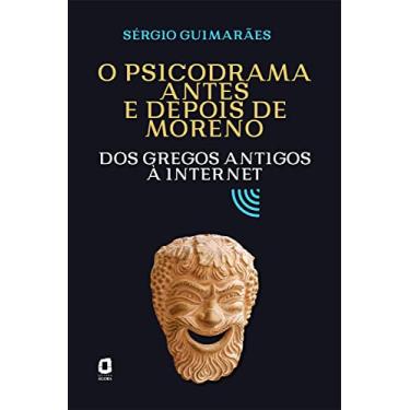 Imagem de O psicodrama antes e depois de Moreno: Dos gregos antigos à internet