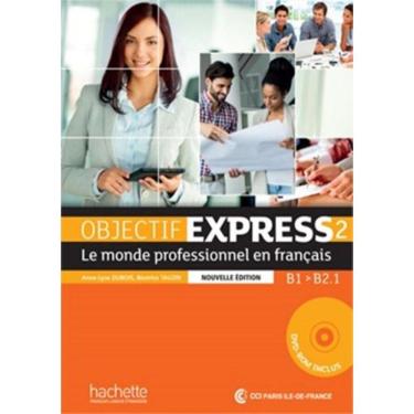 Imagem de Objectif Express 2 - Livre De L´Eleve + Dvd-Rom - N/E - 2Eme Ed.