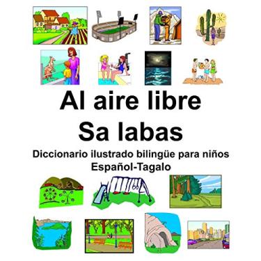 Imagem de Español-Tagalo Al aire libre/Sa labas Diccionario ilustrado bilingüe para niños