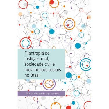Imagem de Filantropia De Justiça Social, Sociedade Civil E Movimentos Sociais No Brasil
