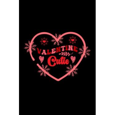 Imagem de Valentine's Day Valentine Cutie: Valentines Day Gifts For Him, From Her, Funny Personalized Unique Valentines Day gifts Notebook Journal, Valentine's ... Gift card, Gift from husband For wife