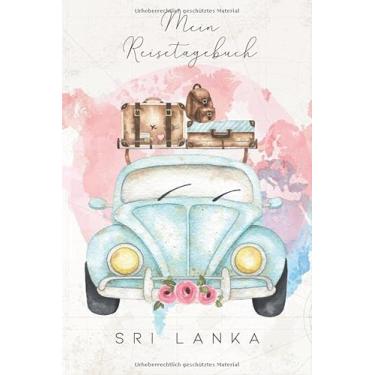 Imagem de Mein Reisetagebuch Sri Lanka: 6x9 Reise Journal I Notizbuch mit Checklisten zum Ausfüllen I Perfektes Geschenk für den Trip nach Sri Lanka für jeden Reisenden