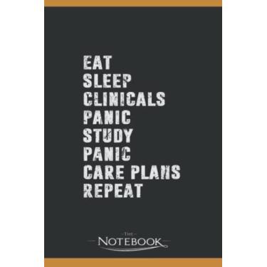 Imagem de Eat Sleep Clinicals Panic Study Nurse 2 Notebook: Perfect Gifts For Loved one| Notebook, Note Pad, Notes, Birthday Present Gift 120 Lined Pages 6 x 9 Inch 120 Lined Notes