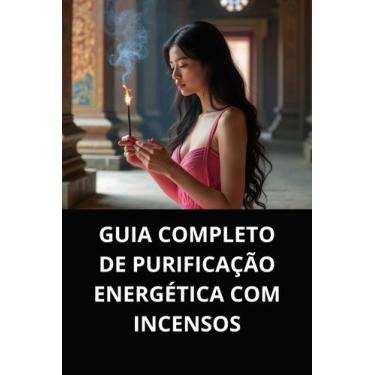Imagem de Livro Guia Completo de Purificação Energética com Incensos