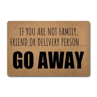 Imagem de Capacho engraçado de boas-vindas If Not Family Friend Delivery Go Away Witty Rude (23,6 x 39,9 cm) impressão colorida com tapetes traseiros de borracha antiderrapante tapetes de porta de presente de
