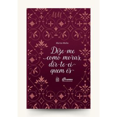 Imagem de Dize-Me Como Moras, Dir-Te-Ei Quem És