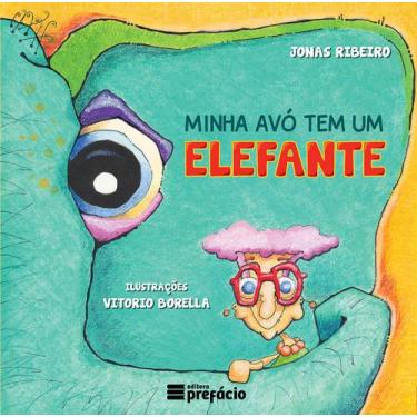 Imagem de Minha avó tem um elefante - Prefácio Editora