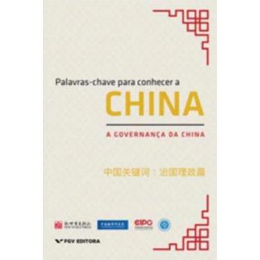 Imagem de Palavras-Chave Para Conhecer a China - A Governança da China - FGV, 3