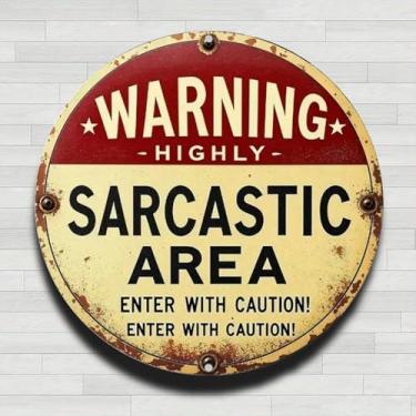 Imagem de Sinal de aviso de área sarcástica vintage rústico alumínio metal redondo placa de parede, presentes internos e externos de 20 cm e decoração para casa, escritório, café e quintal