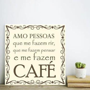 Imagem de Placa Decorativa Amo Pessoas Que Me Fazem Café 20x30cm - ARTSIM