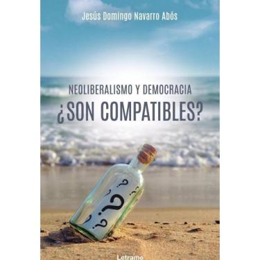 Imagem de Neoliberalismo y democracia ¿son compatibles? - Espanhol