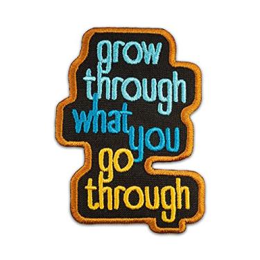 Imagem de EMBROVERSE Grow Through What You Go Through Patch, citação inspiradora positiva para saúde mental - Remendos bordados a ferro - Tamanho: 6,3 x 8,6 cm