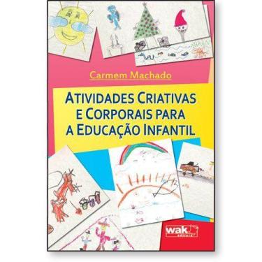 Imagem de Atividades criativas e corporais para a educação infantil - livro1