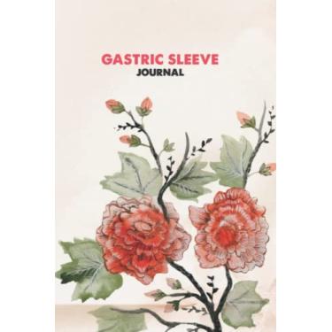 Imagem de Gastric Sleeve Journal: The Complete Pre-Op and Post-Op Weight Loss Surgery Log Book, Notebook and Tracker for Recording Daily Meals