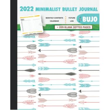 Imagem de 2022 Minimalist Bullet Journal/BUJO with Arrows of Different Shapes with White Background Cover: Basic Bujo | Classic Bullet Journal Help You ... And Dotted Pages | 240 Pages | 7.5 * 9.25