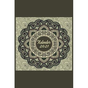 Imagem de Kalender 2021: Wochenplaner zum notieren, organisieren und planen für das Jahr 2021 in DIN A5. Kalender/Terminkalender/Monats- / Tagesübersicht/Kontakt- / Geburtstags listen/Mandala edel schön