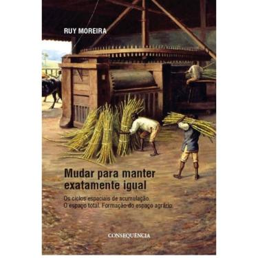 Imagem de Mudar Para Manter Exatamente Igual - Os Ciclos Espaciais De Acumulaçao