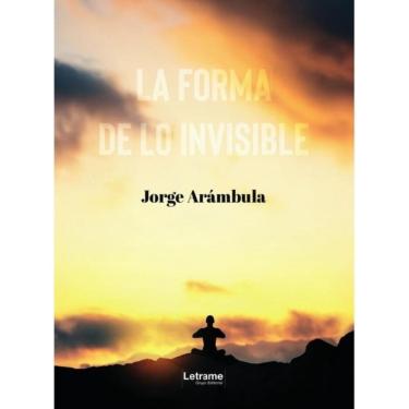 Imagem de La forma de lo invisible - Espanhol